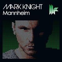 01. mark knight - mannheim (original club mix) 7:53
 



02. mark knight - mannheim (mateo murphy